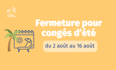 Fermeture congés d’été du 2 au 16 août